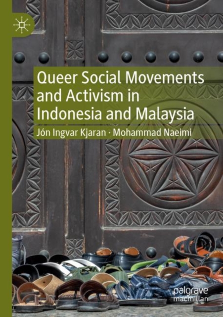 Queer Social Movements and Activism in Indonesia and Malaysia, Paperback / softback Book