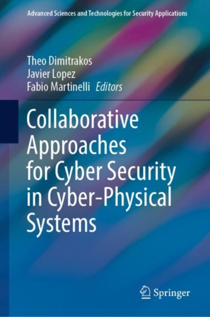 Collaborative Approaches for Cyber Security in Cyber-Physical Systems, Hardback Book