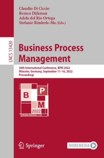 Business Process Management : 20th International Conference, BPM 2022, Munster, Germany, September 11-16, 2022, Proceedings, Paperback / softback Book
