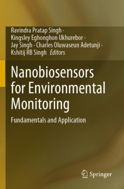 Nanobiosensors for Environmental Monitoring : Fundamentals and Application, Paperback / softback Book