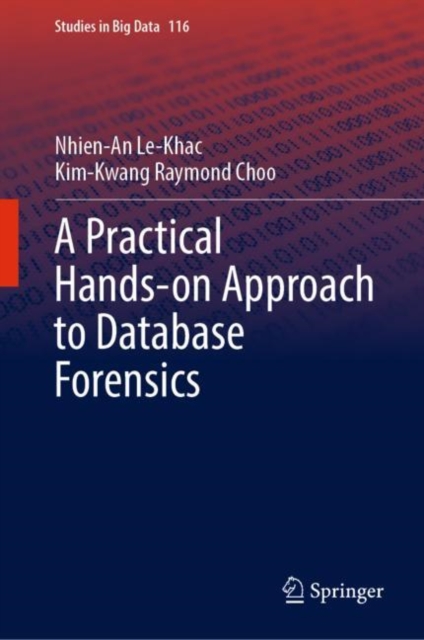 A Practical Hands-on Approach to Database Forensics, Hardback Book