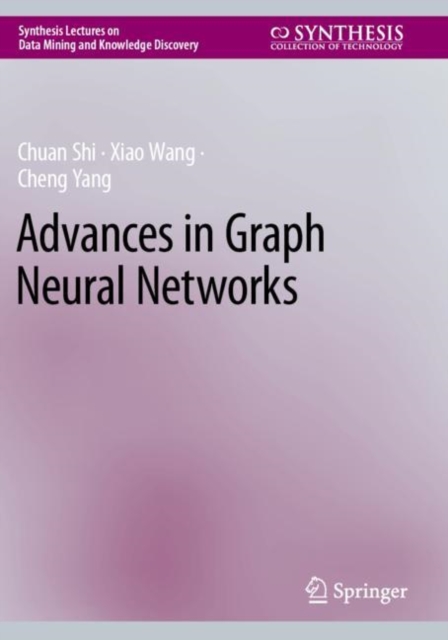 Advances in Graph Neural Networks, Paperback / softback Book