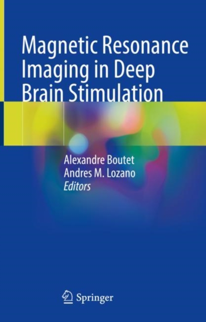 Magnetic Resonance Imaging in Deep Brain Stimulation, Hardback Book