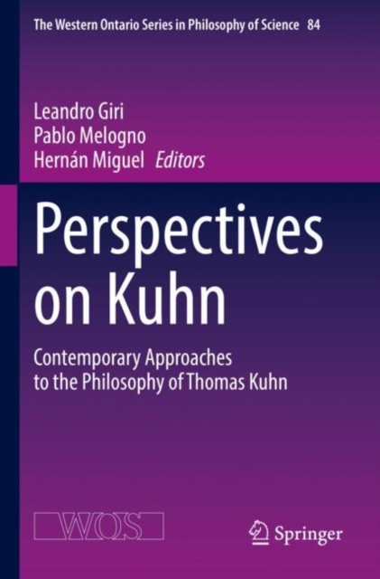 Perspectives on Kuhn : Contemporary Approaches to the Philosophy of Thomas Kuhn, Paperback / softback Book