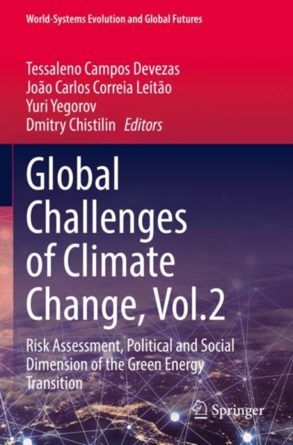 Global Challenges of Climate Change, Vol.2 : Risk Assessment, Political and Social Dimension of the Green Energy Transition, Paperback / softback Book