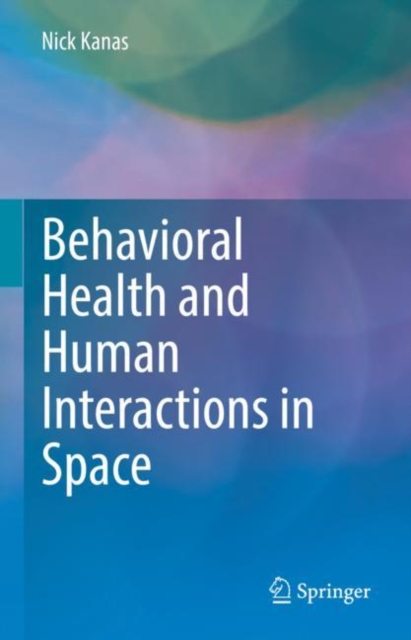 Behavioral Health and Human Interactions in Space, Hardback Book