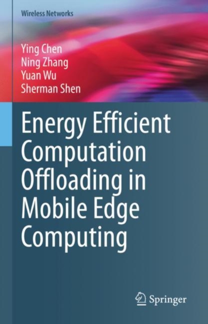 Energy Efficient Computation Offloading in Mobile Edge Computing, Hardback Book