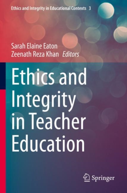 Ethics and Integrity in Teacher Education, Paperback / softback Book