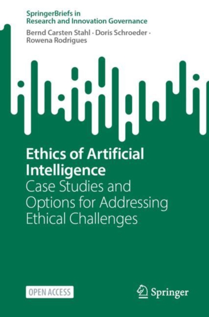 Ethics of Artificial Intelligence : Case Studies and Options for Addressing Ethical Challenges, Paperback / softback Book
