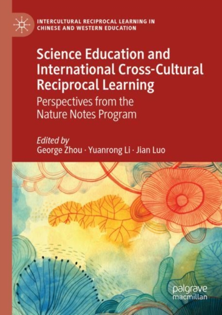 Science Education and International Cross-Cultural Reciprocal Learning : Perspectives from the Nature Notes Program, Paperback / softback Book