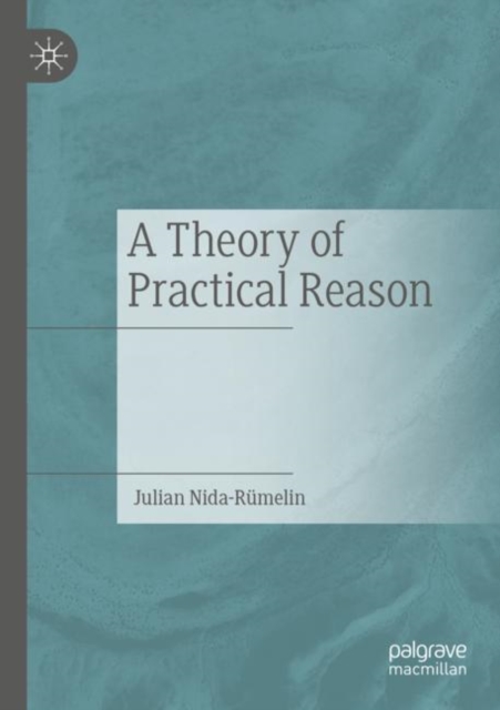 A Theory of Practical Reason, Paperback / softback Book