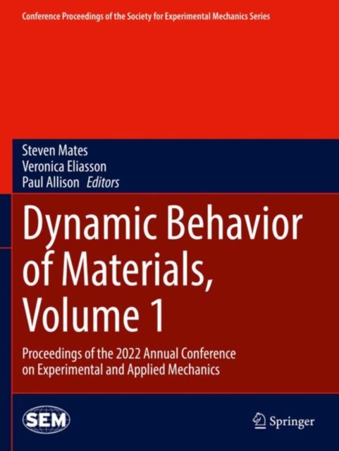 Dynamic Behavior of Materials, Volume 1 : Proceedings of the 2022 Annual Conference on Experimental and Applied Mechanics, Paperback / softback Book
