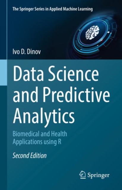 Data Science and Predictive Analytics : Biomedical and Health Applications using R, EPUB eBook