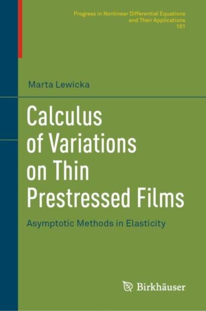 Calculus of Variations on Thin Prestressed Films : Asymptotic Methods in Elasticity, Hardback Book