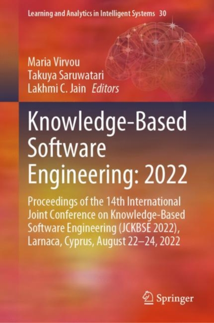 Knowledge-Based Software Engineering: 2022 : Proceedings of the 14th International Joint Conference on Knowledge-Based Software Engineering (JCKBSE 2022), Larnaca, Cyprus, August 22-24, 2022, EPUB eBook