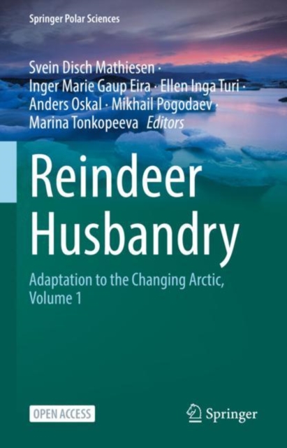 Reindeer Husbandry : Adaptation to the Changing Arctic, Volume 1, EPUB eBook