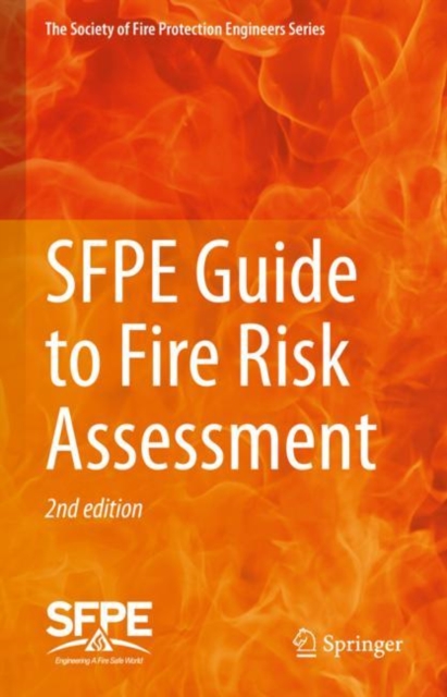 SFPE Guide to Fire Risk Assessment : SFPE Task Group on Fire Risk Assessment, Hardback Book