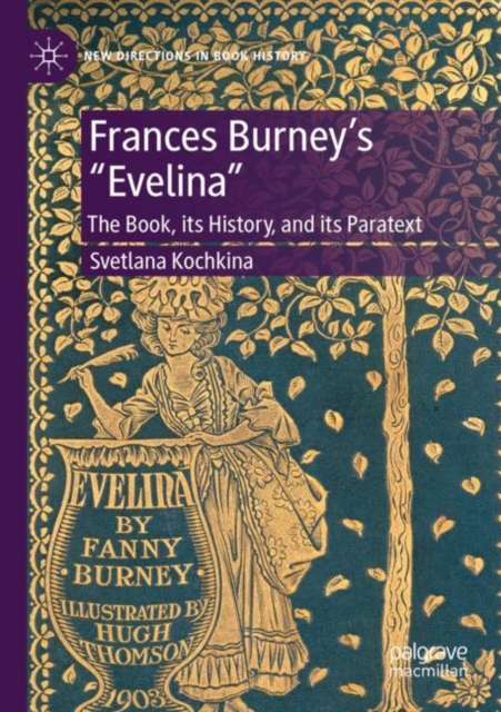 Frances Burney’s “Evelina” : The Book, its History, and its Paratext, Paperback / softback Book