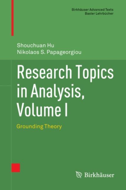 Research Topics in Analysis, Volume I : Grounding Theory, Hardback Book