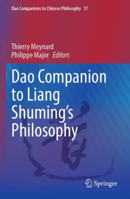 Dao Companion to Liang Shuming’s Philosophy, Paperback / softback Book