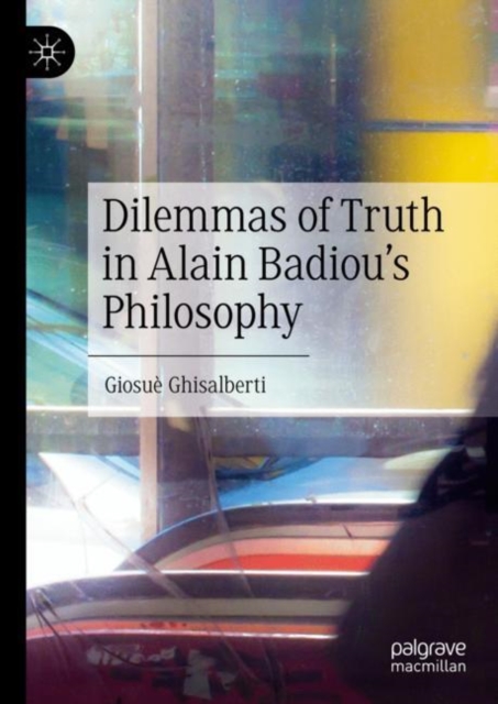Dilemmas of Truth in Alain Badiou's Philosophy, EPUB eBook