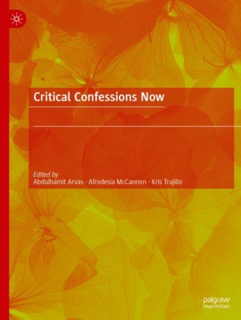 Critical Confessions Now, Paperback / softback Book
