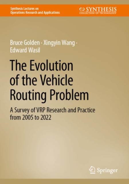 The Evolution of the Vehicle Routing Problem : A Survey of VRP Research and Practice from 2005 to 2022, Hardback Book