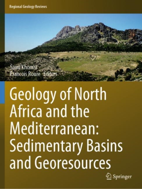 Geology of North Africa and the Mediterranean: Sedimentary Basins and Georesources, Paperback / softback Book