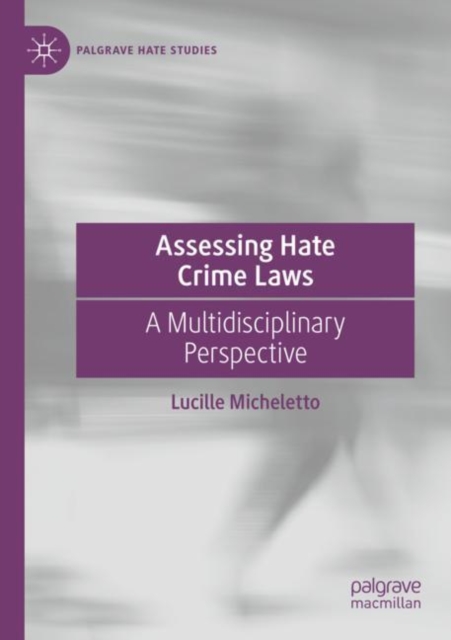 Assessing Hate Crime Laws : A Multidisciplinary Perspective, Paperback / softback Book