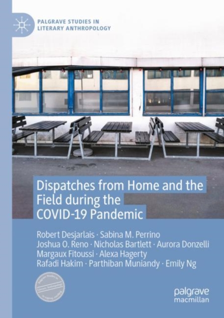Dispatches from Home and the Field during the COVID-19 Pandemic, Paperback / softback Book