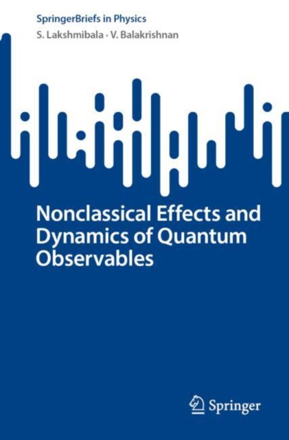 Nonclassical Effects and Dynamics of Quantum Observables, Paperback / softback Book