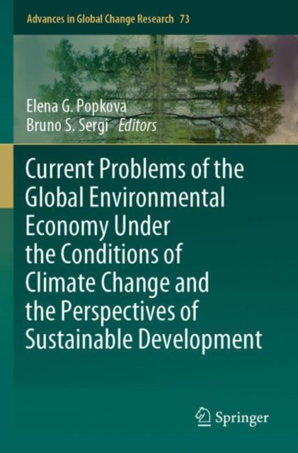 Current Problems of the Global Environmental Economy Under the Conditions of Climate Change and the Perspectives of Sustainable Development, Paperback / softback Book