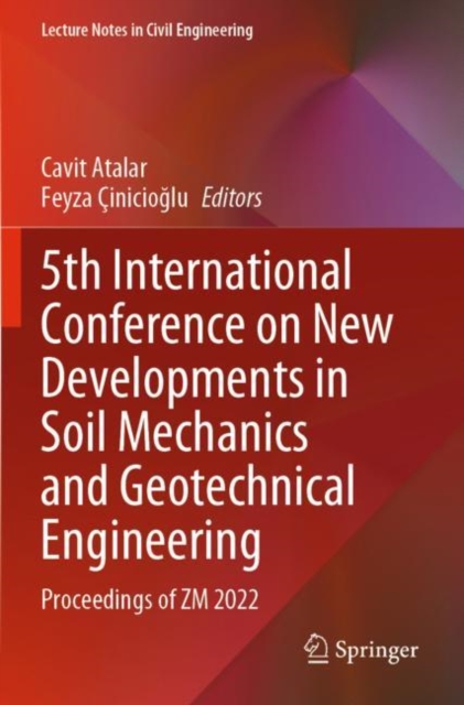 5th International Conference on New Developments in Soil Mechanics and Geotechnical Engineering : Proceedings of ZM 2022, Paperback / softback Book