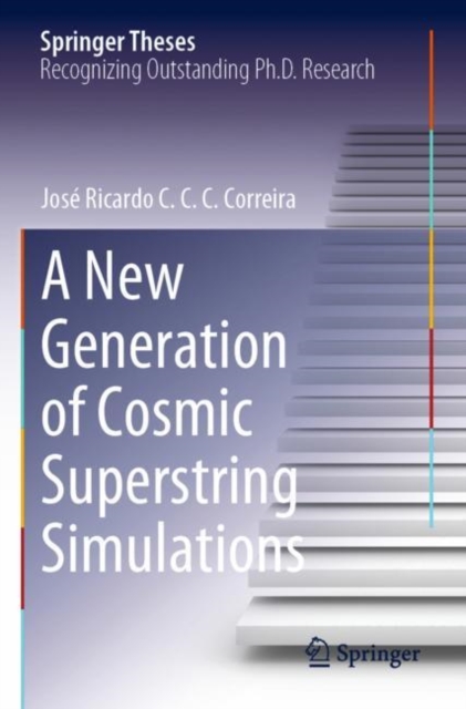 A New Generation of Cosmic Superstring Simulations, Paperback / softback Book