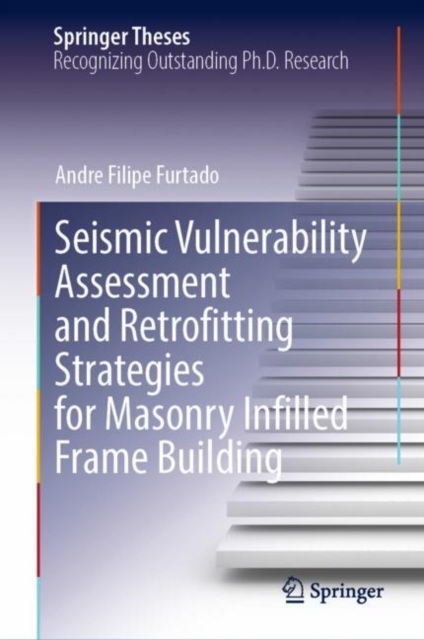 Seismic Vulnerability Assessment and Retrofitting Strategies for Masonry Infilled Frame Building, Hardback Book