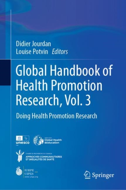 Global Handbook of Health Promotion Research, Vol. 3 : Doing Health Promotion Research, Hardback Book
