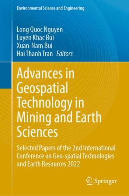 Advances in Geospatial Technology in Mining and Earth Sciences : Selected Papers of the 2nd International Conference on Geo-spatial Technologies and Earth Resources 2022, Hardback Book
