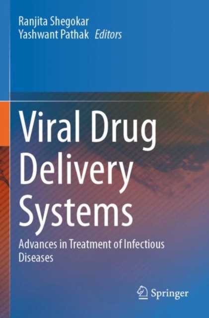 Viral Drug Delivery Systems : Advances in Treatment of Infectious Diseases, Paperback / softback Book