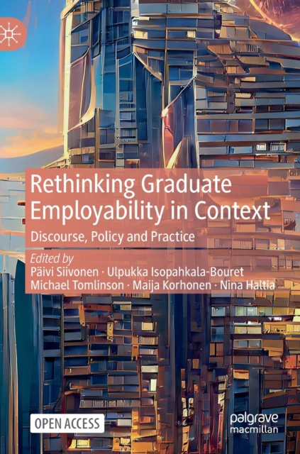 Rethinking Graduate Employability in Context : Discourse, Policy and Practice, Hardback Book