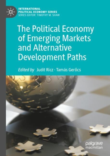 The Political Economy of Emerging Markets and Alternative Development Paths, Paperback / softback Book