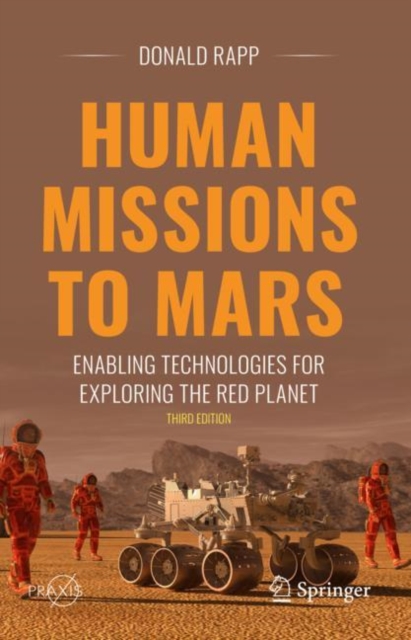 Human Missions to Mars : Enabling Technologies for Exploring the Red Planet, Hardback Book