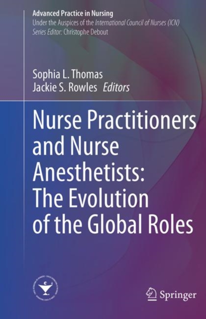 Nurse Practitioners and Nurse Anesthetists: The Evolution of the Global Roles, EPUB eBook