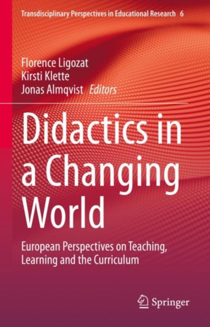 Didactics in a Changing World : European Perspectives on Teaching, Learning and the Curriculum, EPUB eBook