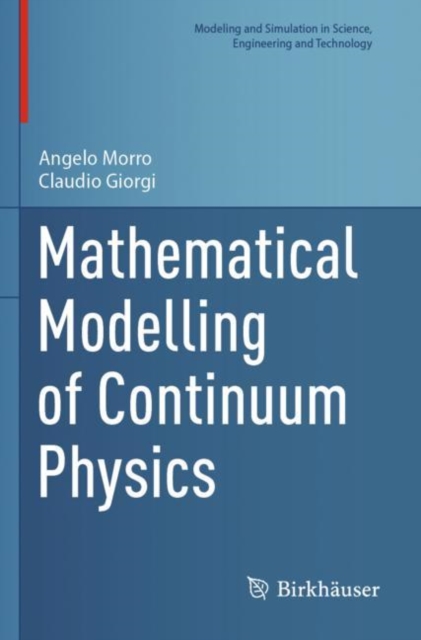 Mathematical Modelling of Continuum Physics, Paperback / softback Book