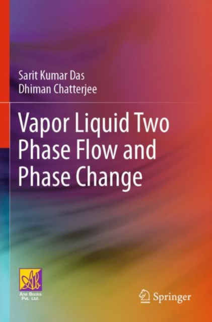 Vapor Liquid Two Phase Flow and Phase Change, Paperback / softback Book
