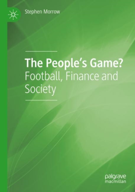 The People's Game? : Football, Finance and Society, Paperback / softback Book