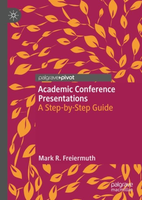 Academic Conference Presentations : A Step-by-Step Guide, EPUB eBook