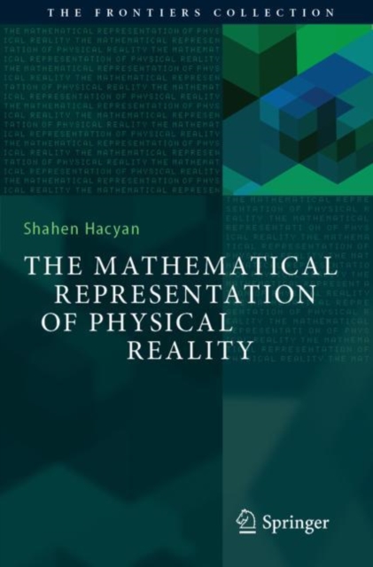 The Mathematical Representation of Physical Reality, Paperback / softback Book