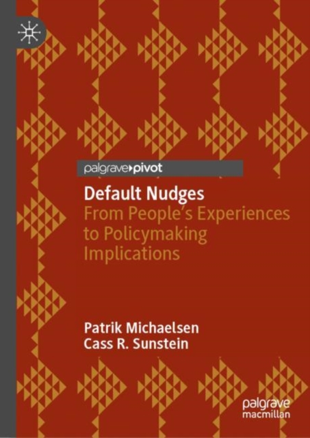 Default Nudges : From People's Experiences to Policymaking Implications, EPUB eBook