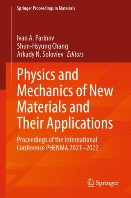 Physics and Mechanics of New Materials and Their Applications : Proceedings of the International Conference PHENMA 2021-2022, Hardback Book